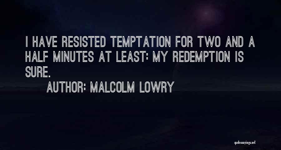 Malcolm Lowry Quotes 166603