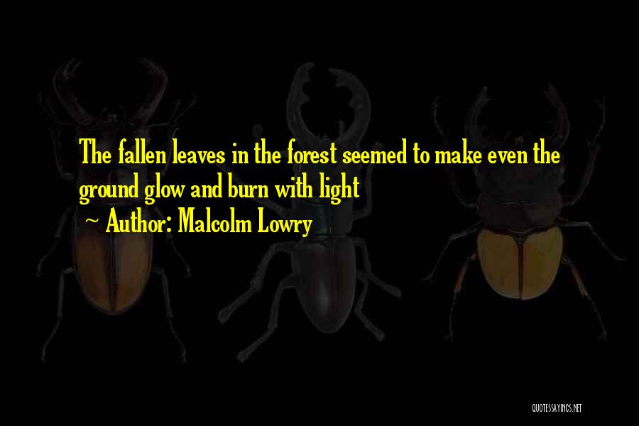 Malcolm Lowry Quotes 1974546