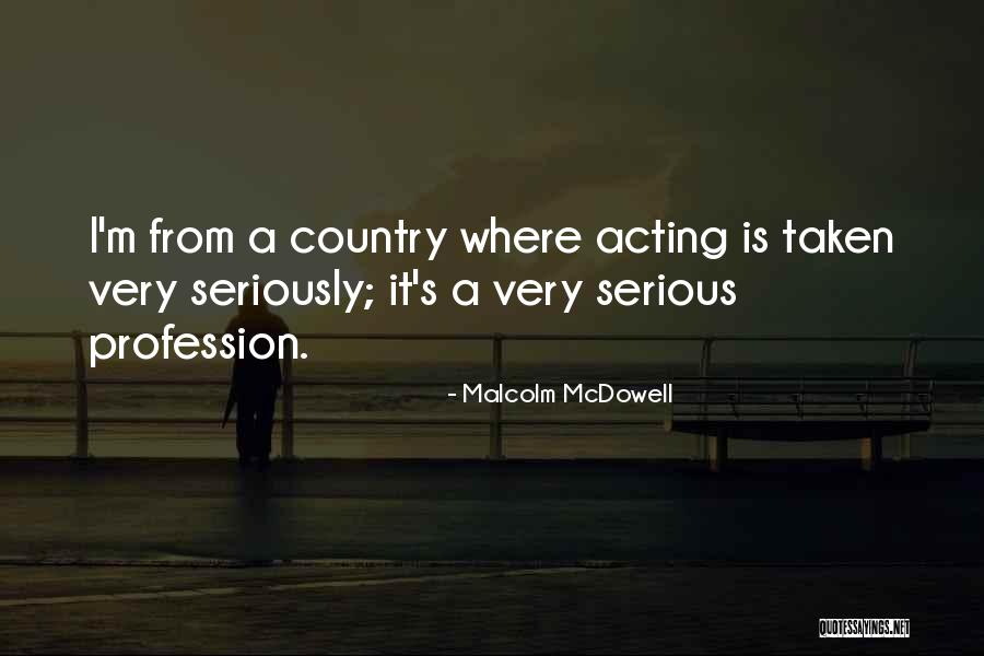 Malcolm McDowell Quotes 2116708 Malcolm McDowell Quotes 2116708