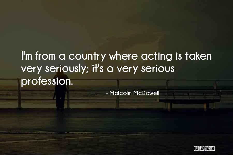 Malcolm McDowell Quotes 2116708