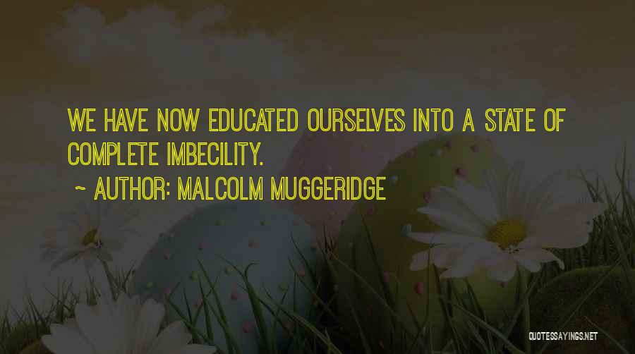 Malcolm Muggeridge Quotes 1517592