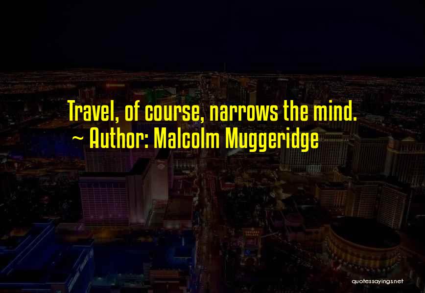 Malcolm Muggeridge Quotes 2264684