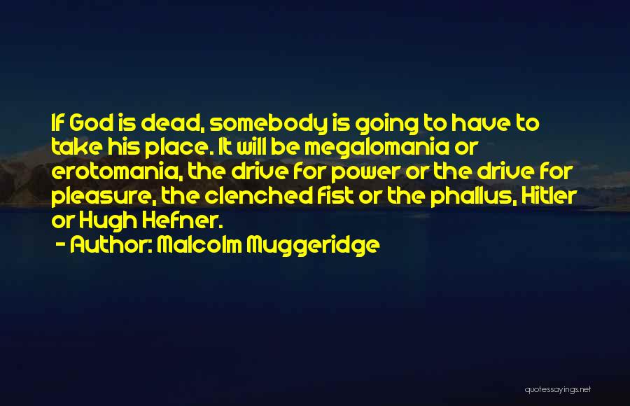 Malcolm Muggeridge Quotes 582624