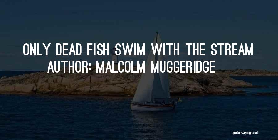 Malcolm Muggeridge Quotes 726133