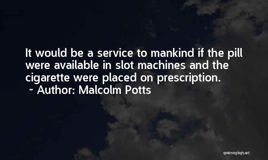 Malcolm Potts Quotes 1046496
