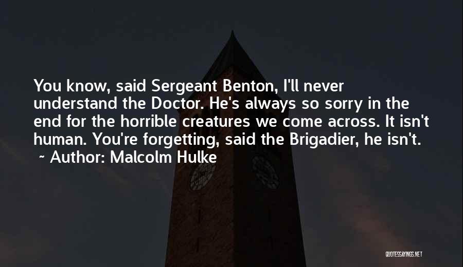 Malcolm Quotes By Malcolm Hulke