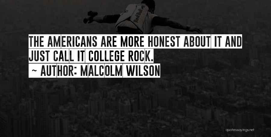 Malcolm Quotes By Malcolm Wilson