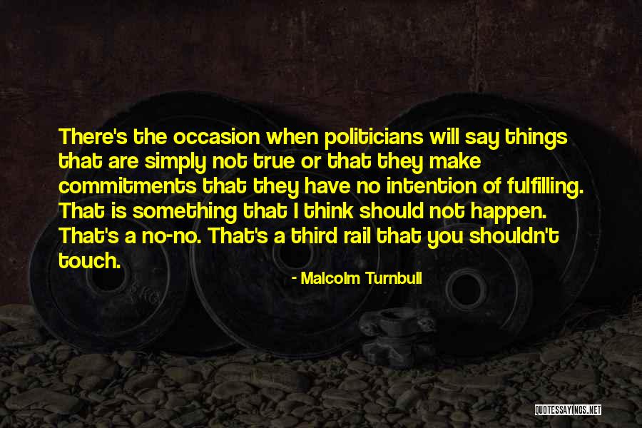 Malcolm Turnbull Quotes 256688