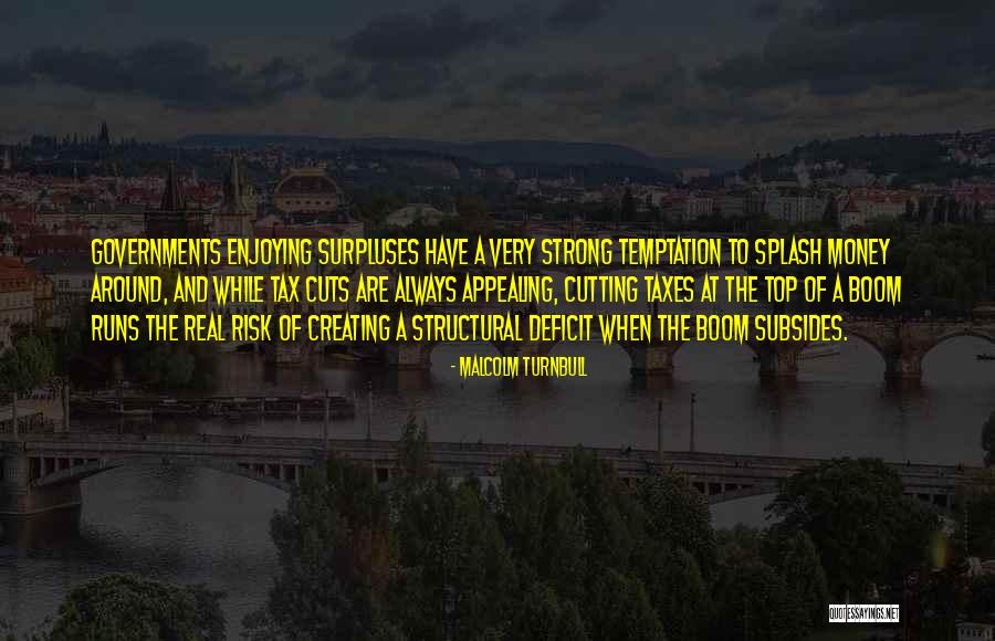 Malcolm Turnbull Quotes 470708 Malcolm Turnbull Quotes 470708