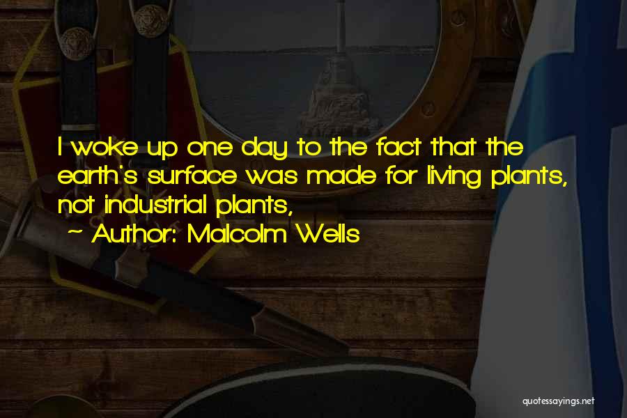 Malcolm Wells Quotes 606651