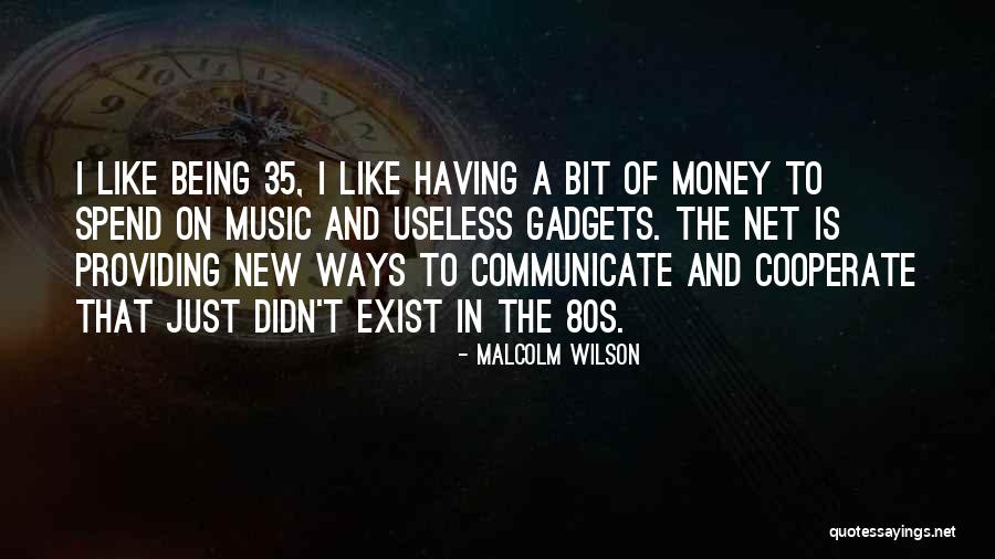 Malcolm Wilson Quotes 943799