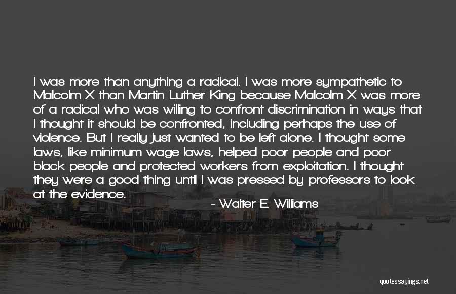Malcolm X Radical Quotes By Walter E. Williams Malcolm X Radical Quotes By Walter E. Williams