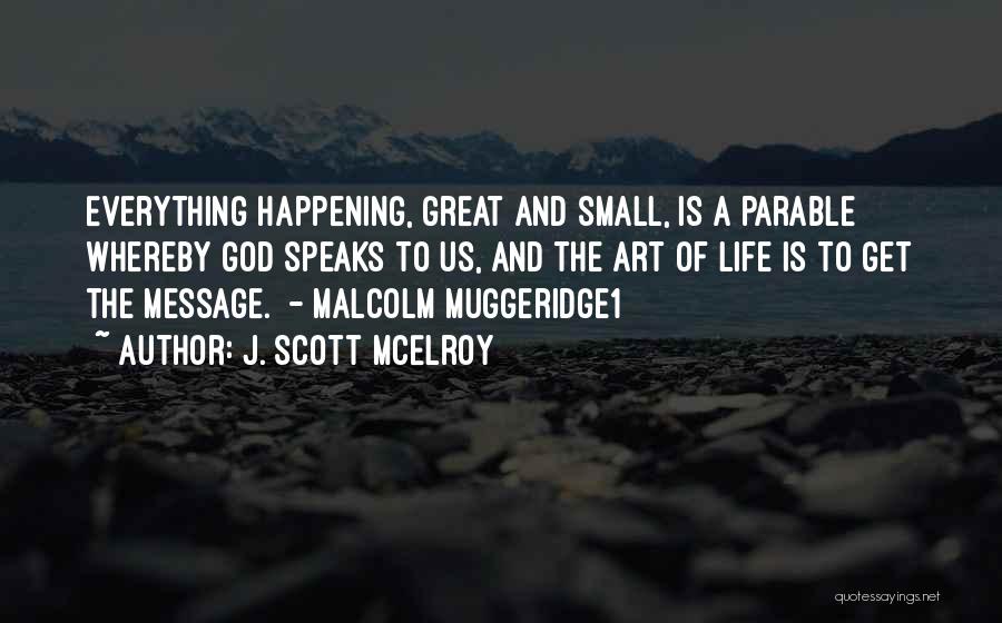 Malcolm X Small Quotes By J. Scott McElroy