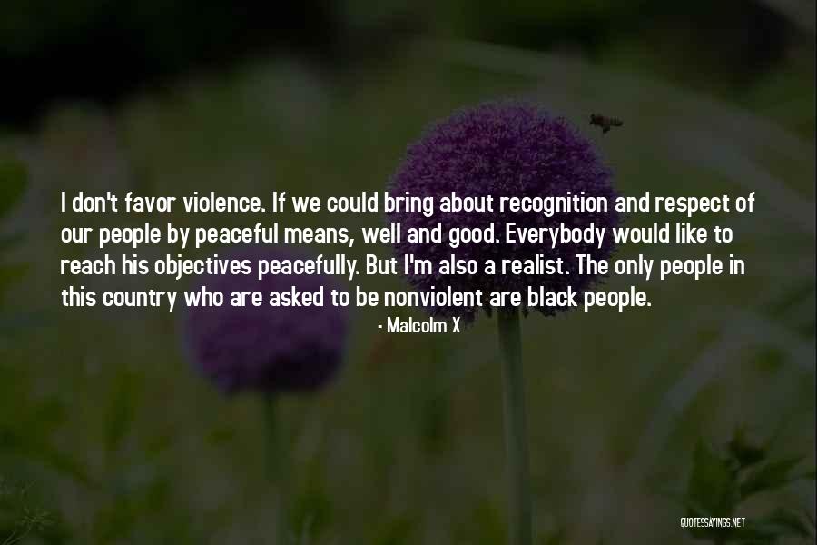 Malcolm X Violence Quotes By Malcolm X Malcolm X Violence Quotes By Malcolm X