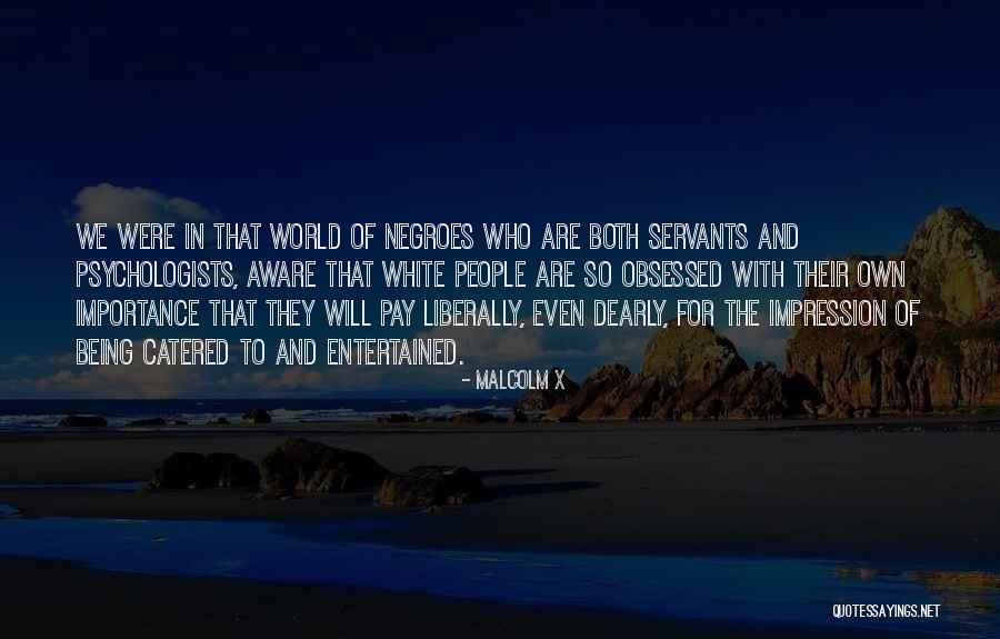 Malcolm X White People Quotes By Malcolm X Malcolm X White People Quotes By Malcolm X