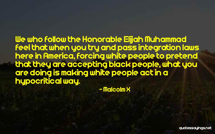 Malcolm X White People Quotes By Malcolm X Malcolm X White People Quotes By Malcolm X