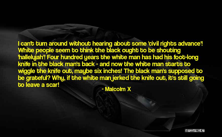 Malcolm X White People Quotes By Malcolm X Malcolm X White People Quotes By Malcolm X