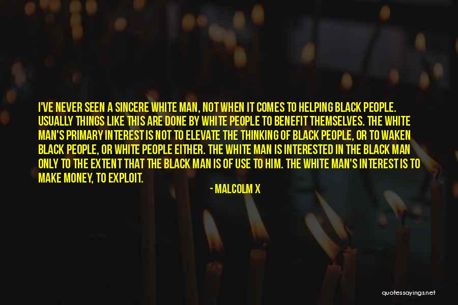 Malcolm X White People Quotes By Malcolm X Malcolm X White People Quotes By Malcolm X