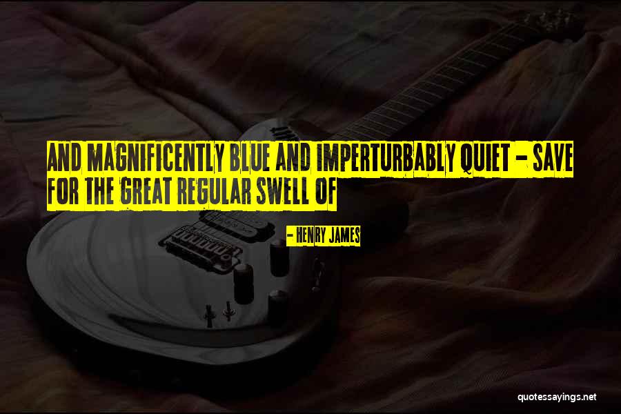 Malcolmson And Higginbotham Quotes By Henry James Malcolmson And Higginbotham Quotes By Henry James