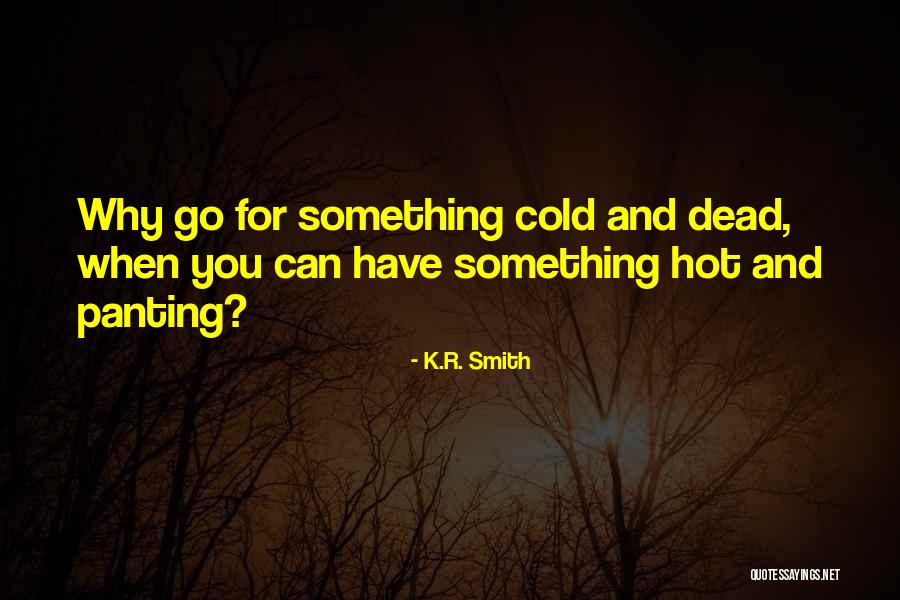 Malcomb Vance Quotes By K.R. Smith Malcomb Vance Quotes By K.R. Smith