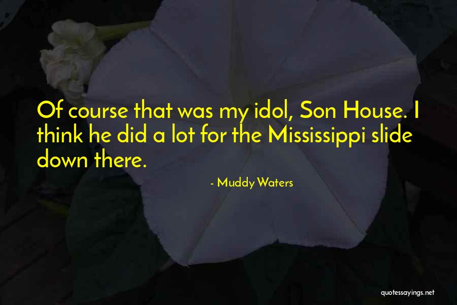 Malczynski Polak Quotes By Muddy Waters Malczynski Polak Quotes By Muddy Waters