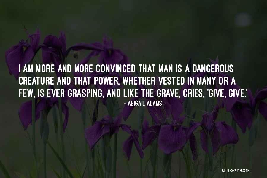 Maldecir Etimologia Quotes By Abigail Adams