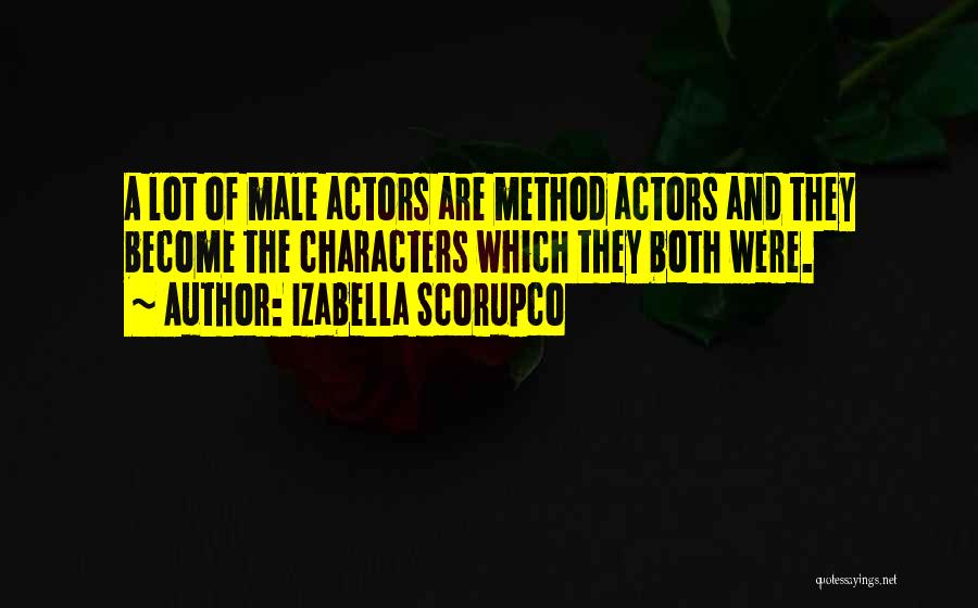 Male Actors Quotes By Izabella Scorupco