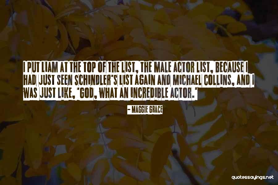 Male Actors Quotes By Maggie Grace