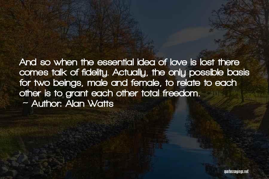 Male And Female Love Quotes By Alan Watts