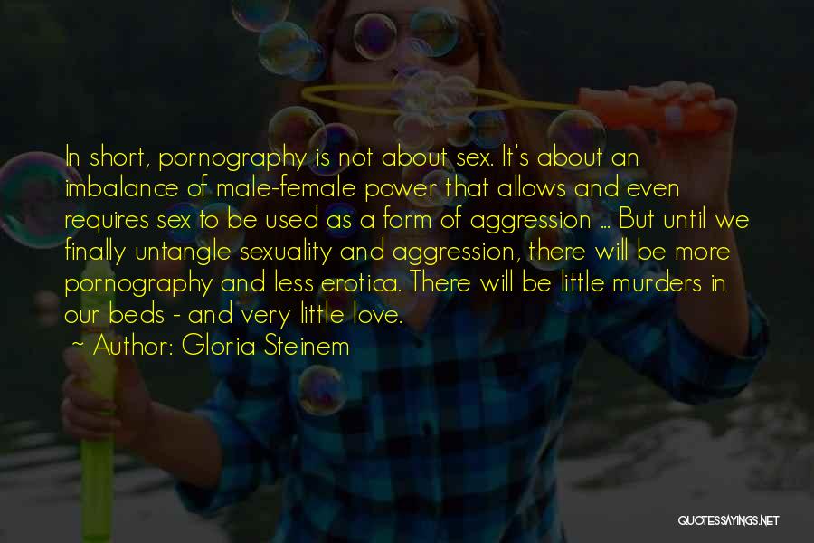 Male And Female Love Quotes By Gloria Steinem