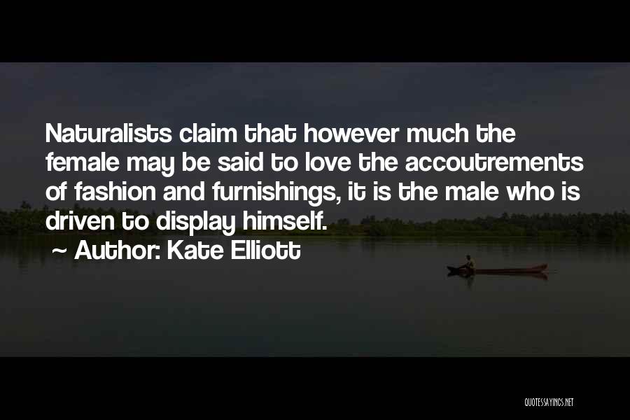 Male And Female Love Quotes By Kate Elliott