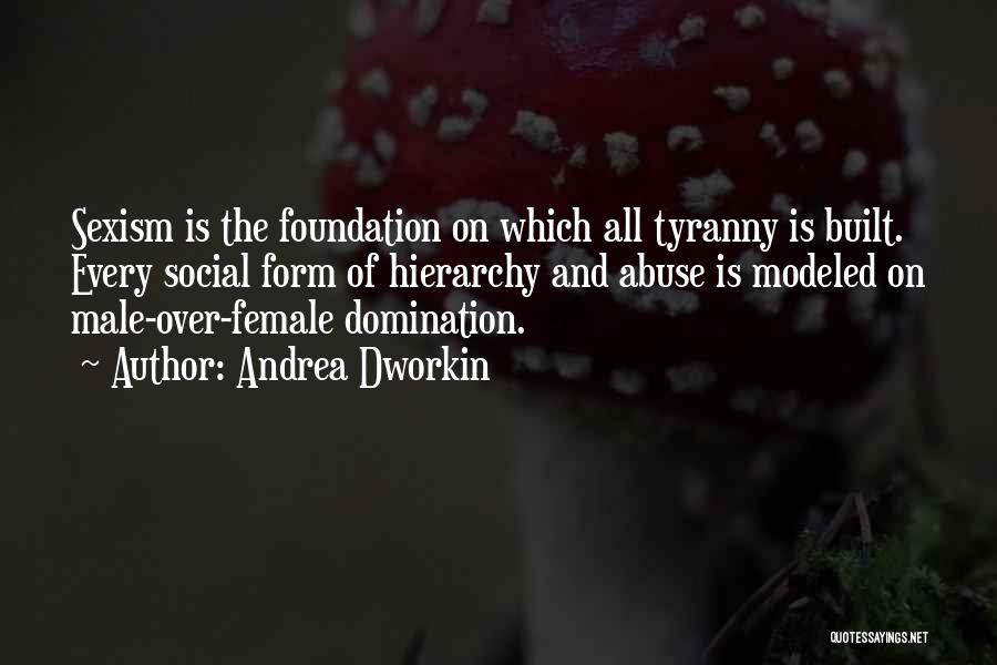 Male And Female Quotes By Andrea Dworkin
