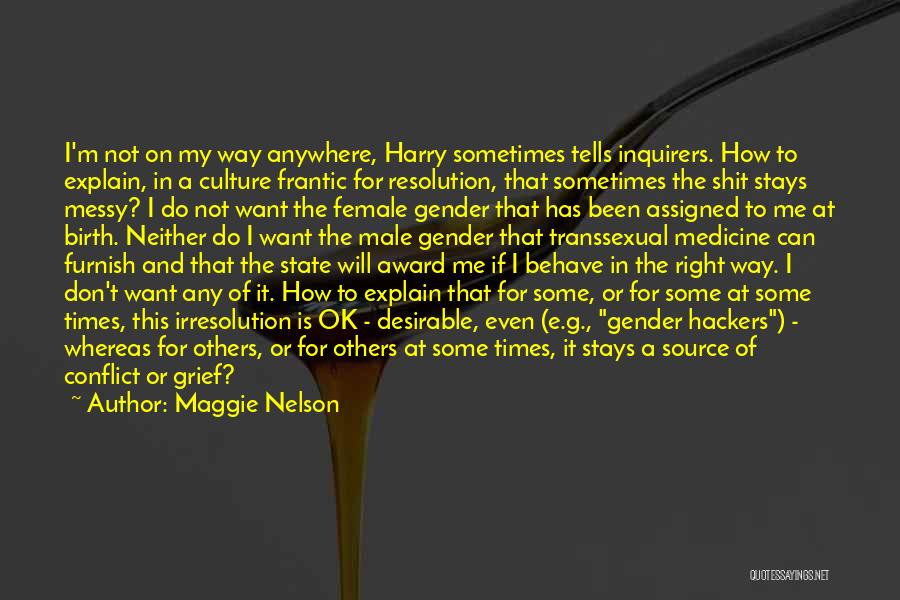 Male And Female Quotes By Maggie Nelson