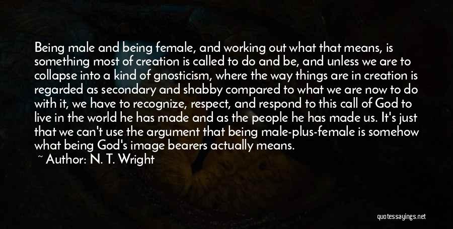 Male And Female Quotes By N. T. Wright