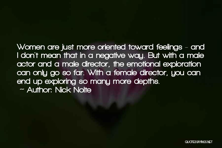 Male And Female Quotes By Nick Nolte
