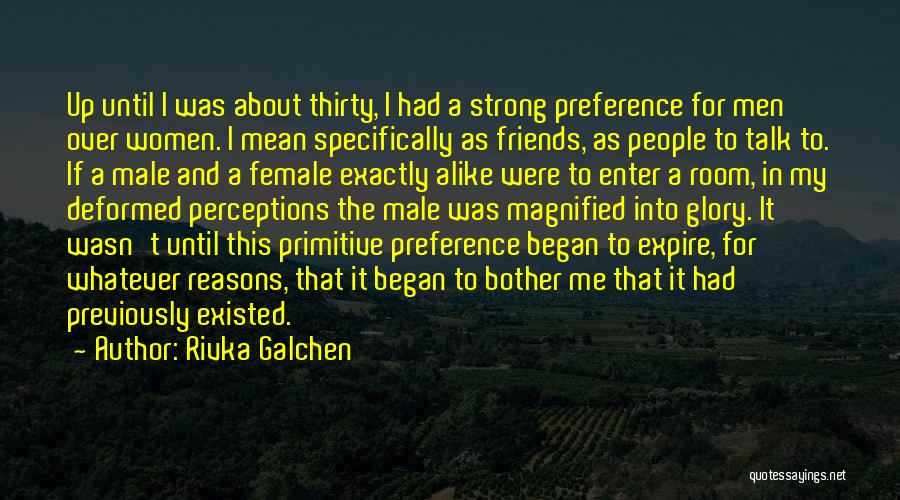 Male And Female Quotes By Rivka Galchen