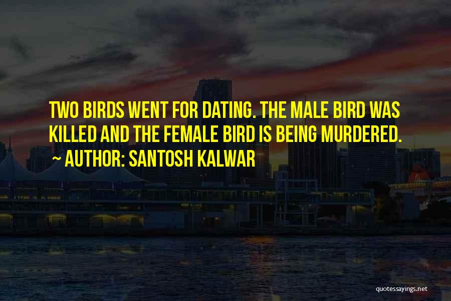 Male And Female Relationships Quotes By Santosh Kalwar