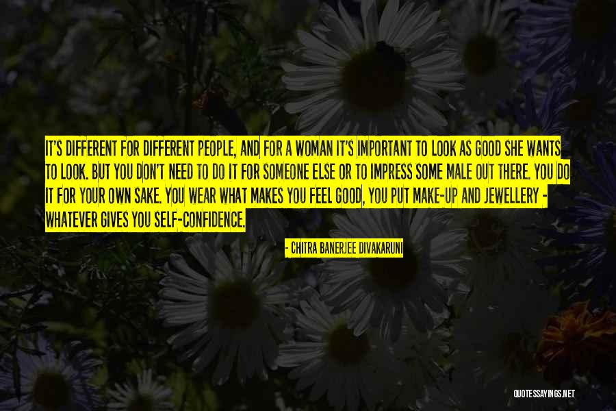 Male Confidence Quotes By Chitra Banerjee Divakaruni Male Confidence Quotes By Chitra Banerjee Divakaruni