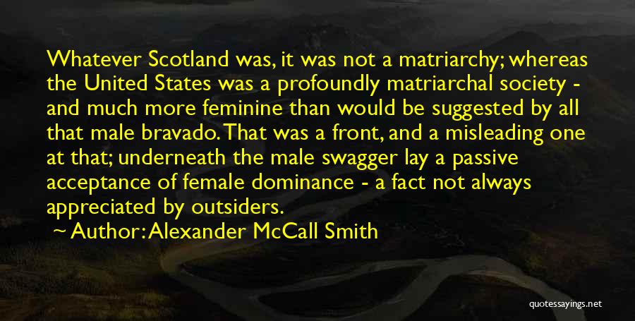 Male Dominance Quotes By Alexander McCall Smith