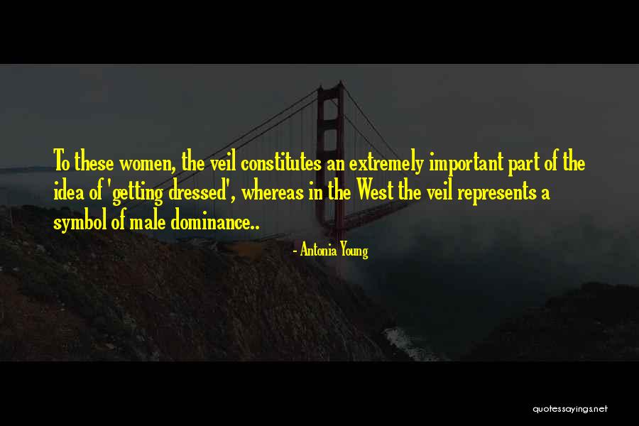 Male Dominance Quotes By Antonia Young