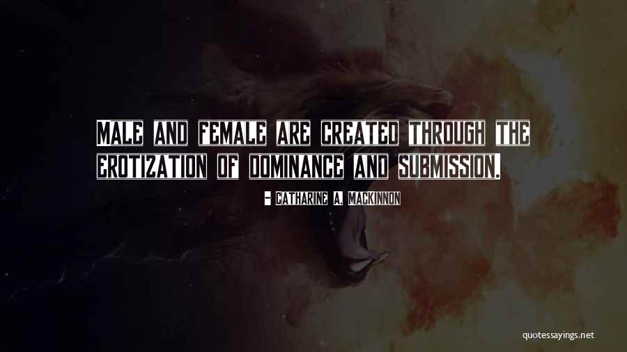 Male Dominance Quotes By Catharine A. MacKinnon Male Dominance Quotes By Catharine A. MacKinnon