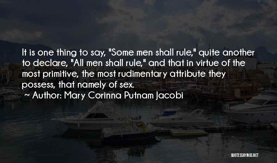 Male Dominance Quotes By Mary Corinna Putnam Jacobi