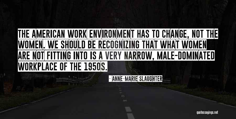 Male Dominated Quotes By Anne-Marie Slaughter