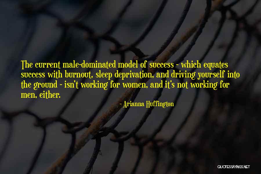 Male Dominated Quotes By Arianna Huffington Male Dominated Quotes By Arianna Huffington