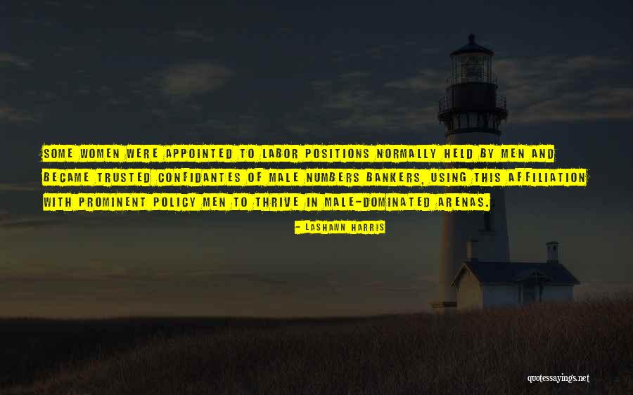 Male Dominated Quotes By LaShawn Harris Male Dominated Quotes By LaShawn Harris