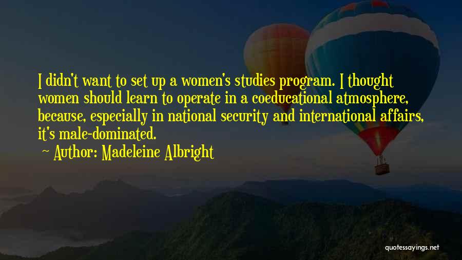 Male Dominated Quotes By Madeleine Albright