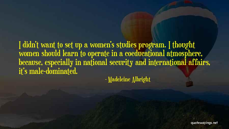 Male Dominated Quotes By Madeleine Albright