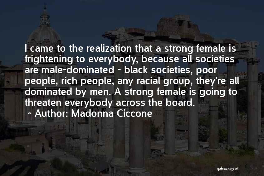 Male Dominated Quotes By Madonna Ciccone
