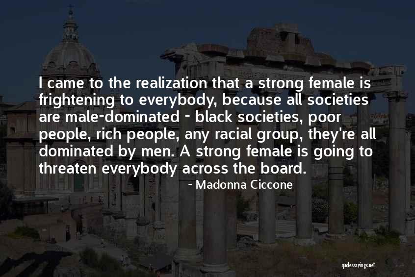 Male Dominated Quotes By Madonna Ciccone Male Dominated Quotes By Madonna Ciccone