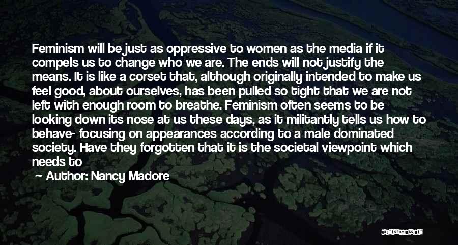 Male Dominated Quotes By Nancy Madore